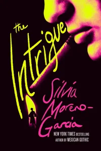The Intrigue by Silvia Moreno-Garcia book cover