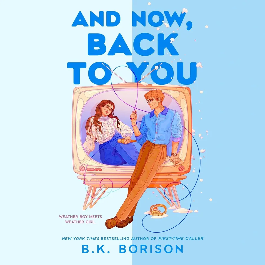 And Now, Back to You by B.K. Borison audiobook cover