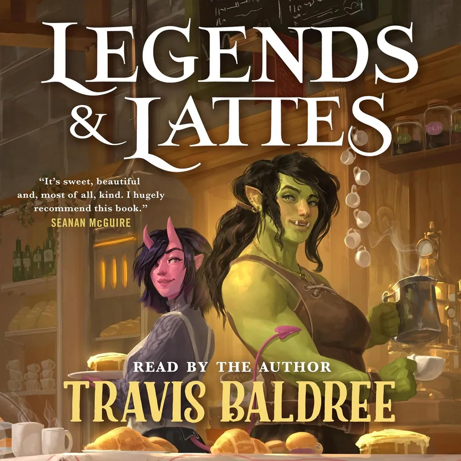 Legends & Lattes: A heart-warming cosy fantasy and TikTok sensation by Travis Baldree audiobook cover