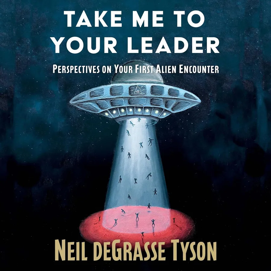 Take Me to Your Leader: Perspectives on Your First Alien Encounter by Neil deGrasse Tyson audiobook cover