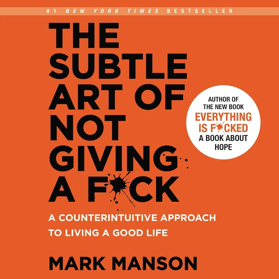 The Subtle Art of Not Giving a F*ck: A Counterintuitive Approach to Living a Good Life (Mark Manson Collection Book 1) by Mark Manson audiobook cover