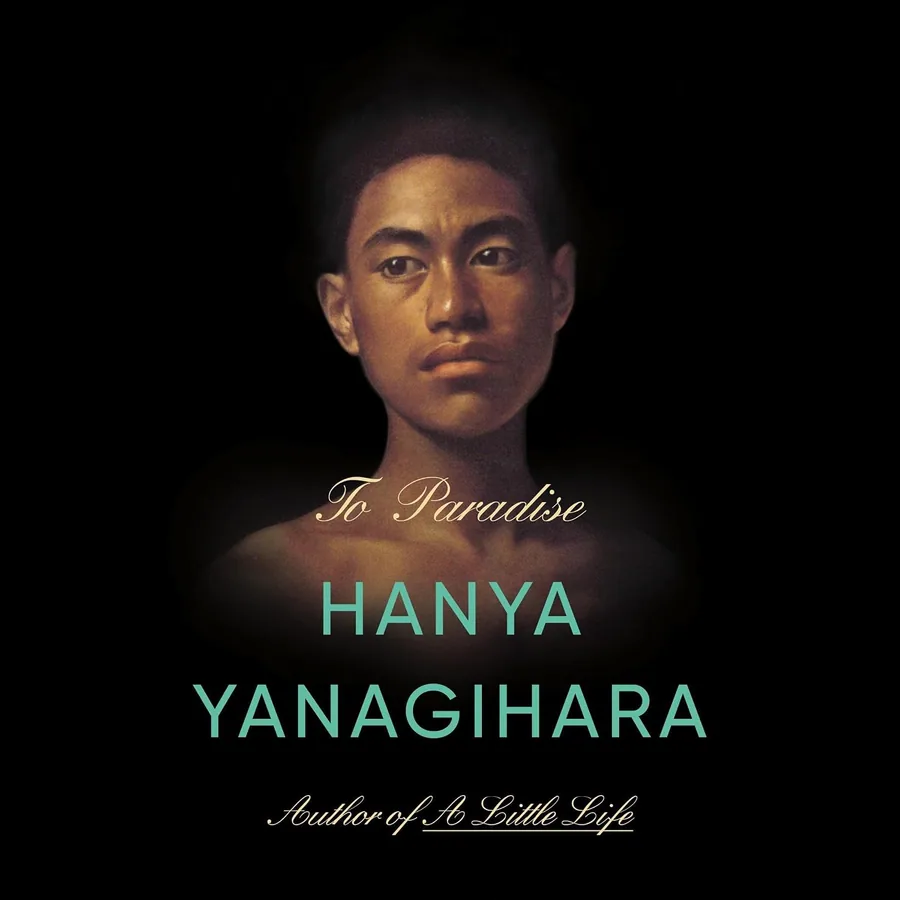 To Paradise: A Novel by Hanya Yanagihara audiobook cover