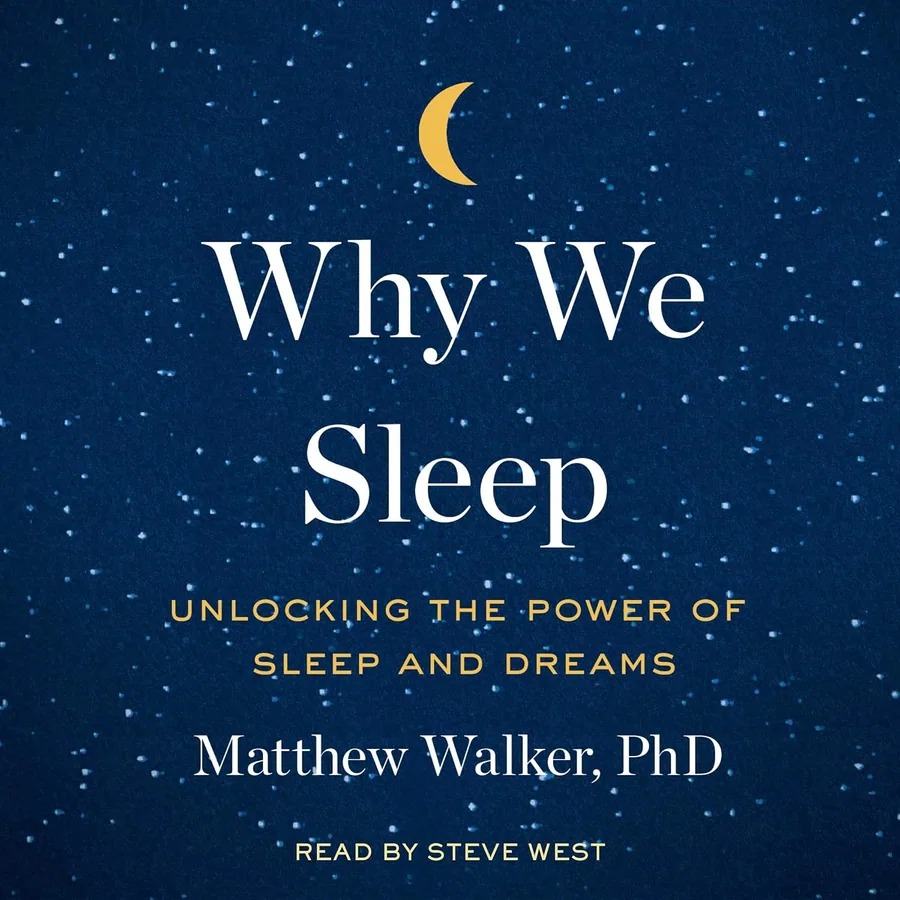 Why We Sleep: Unlocking the Power of Sleep and Dreams by Matthew Walker PhD audiobook cover