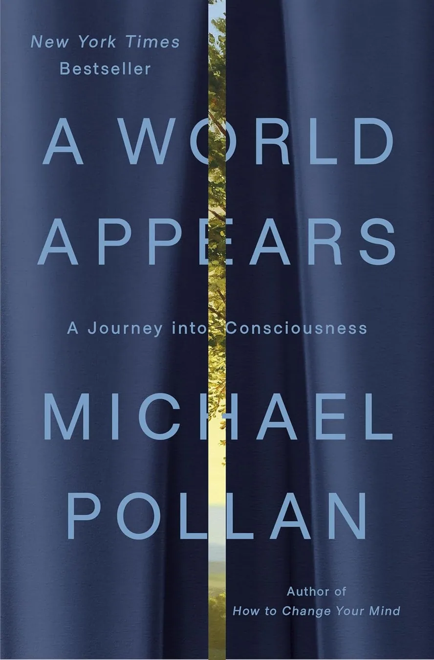 Cover of A World Appears: A Journey into Consciousness by Michael Pollan