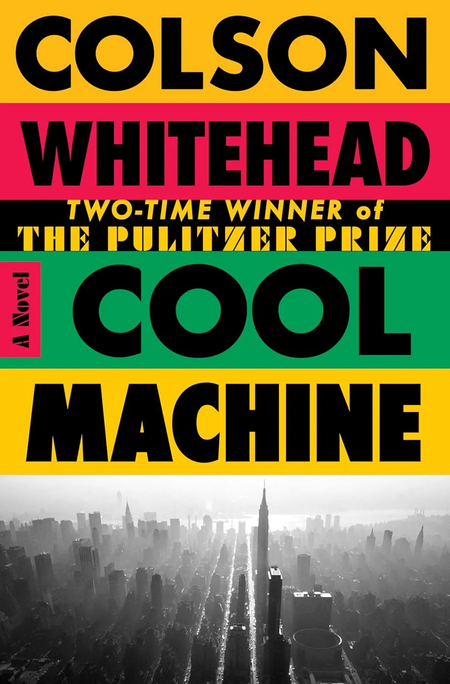 Cover of Cool Machine by Colson Whitehead