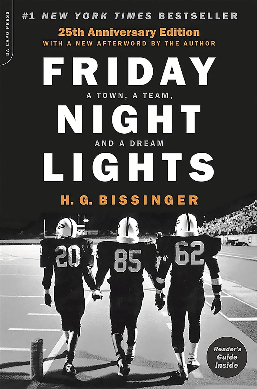 Book cover of Friday Night Lights (25th Anniversary Edition): A Town, a Team, and a Dream by H. G. Bissinger