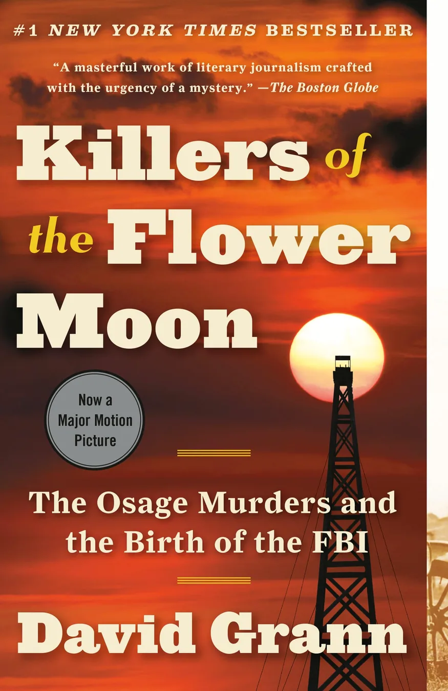 Book cover of Killers of the Flower Moon: The Osage Murders and the Birth of the FBI by David Grann