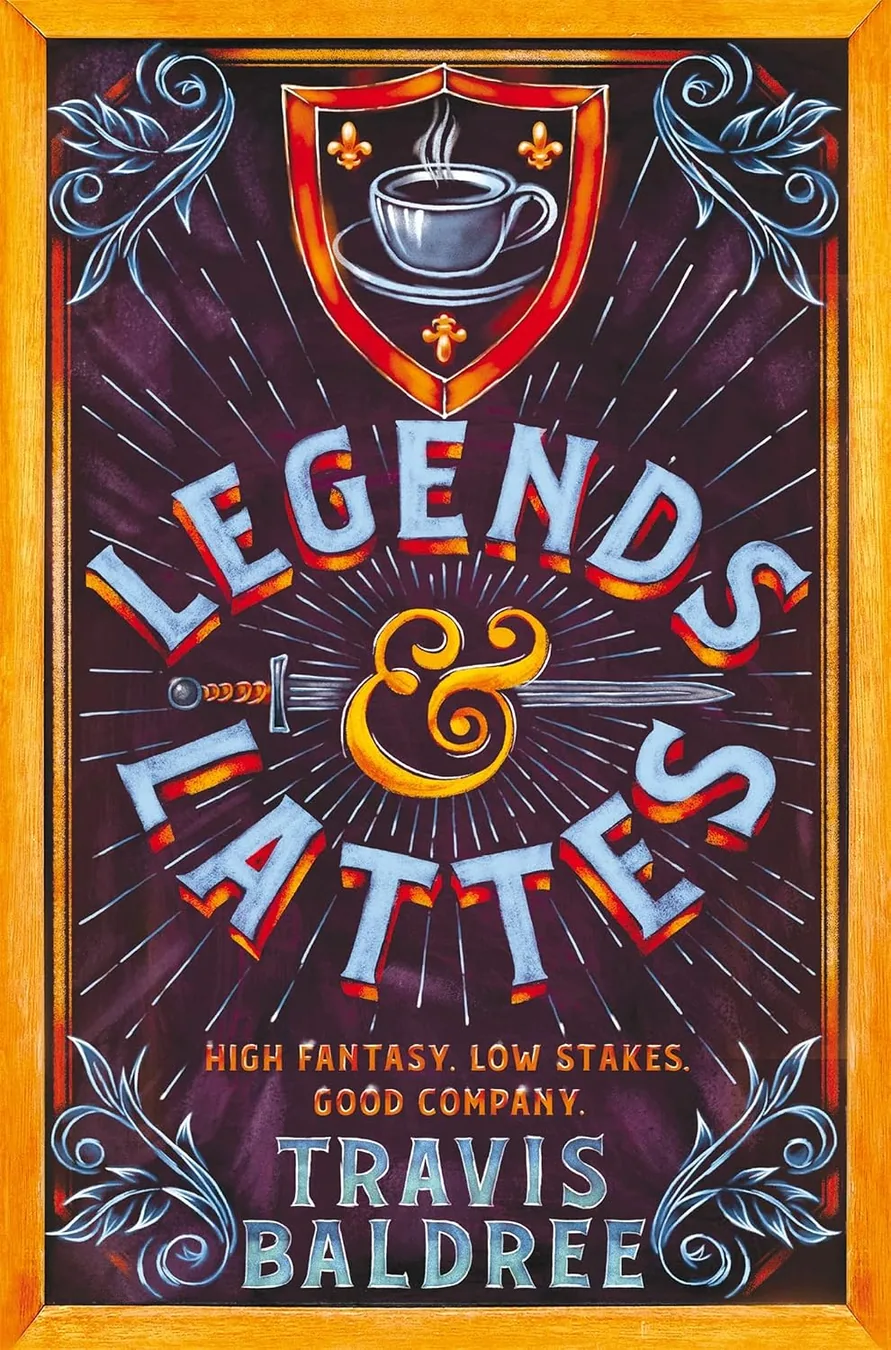 Cover of Legends & Lattes: A heart-warming cosy fantasy and TikTok sensation by Travis Baldree