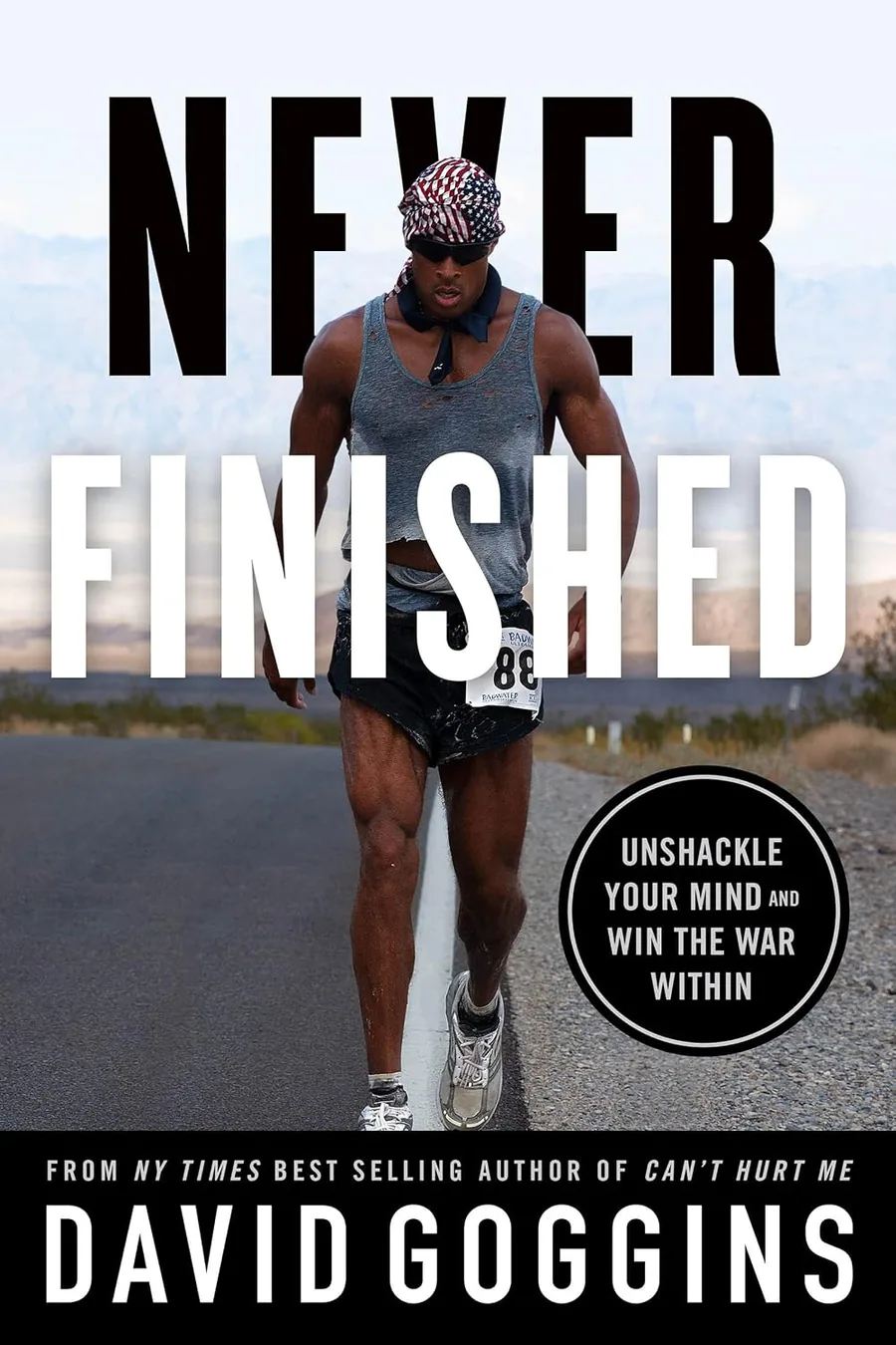 Cover of Never Finished: Unshackle Your Mind and Win the War Within by David Goggins