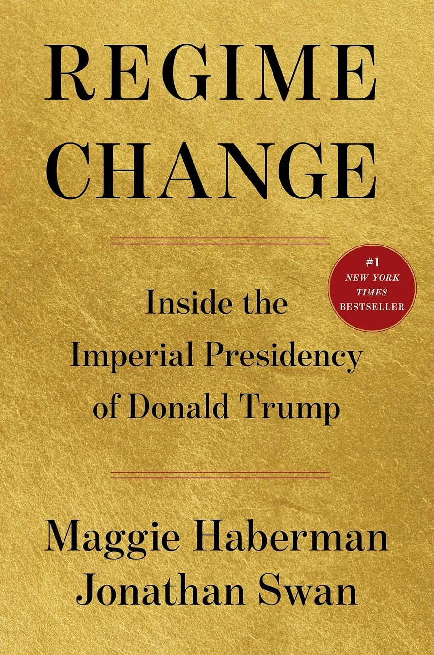 Cover of Regime Change: Inside the Imperial Presidency of Donald Trump by Maggie Haberman