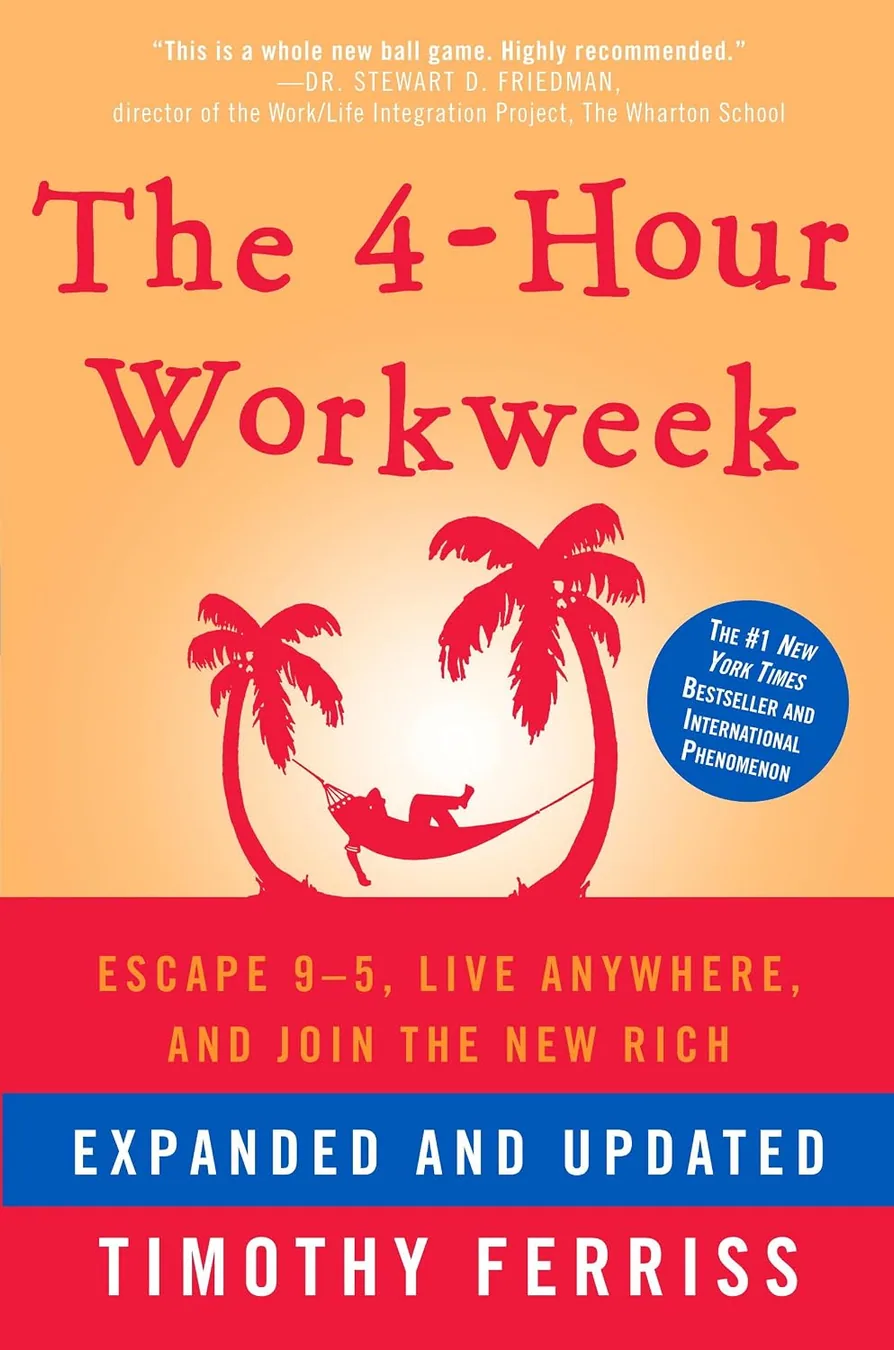 Cover of The 4-Hour Workweek, Expanded and Updated: Expanded and Updated, With Over 100 New Pages of Cutting-Edge Content. by Timothy Ferriss