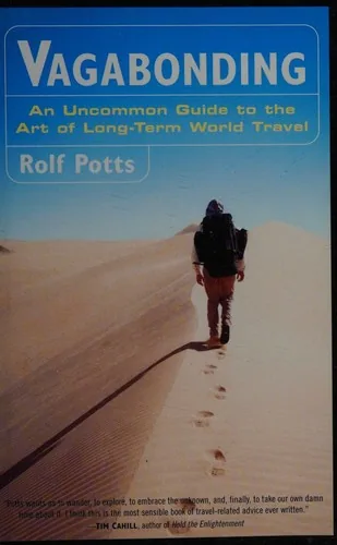 Book cover of Vagabonding: An Uncommon Guide to the Art of Long-Term World Travel by Rolf Potts