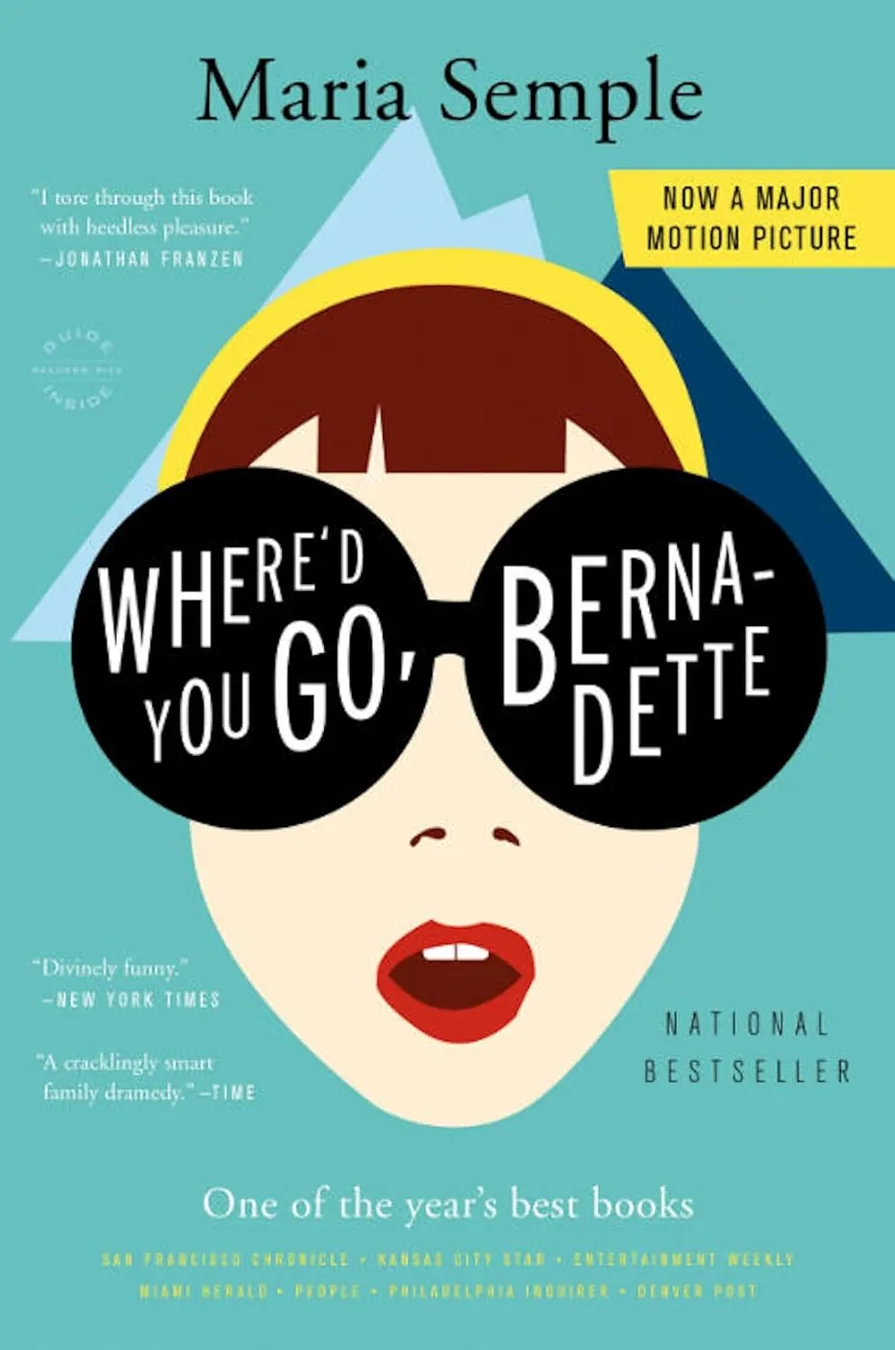 Cover of Where'd You Go, Bernadette: A Novel by Maria Semple